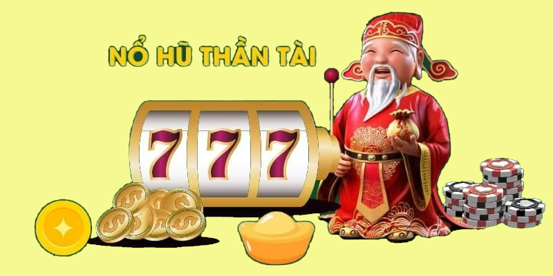 Nổ hũ thần tài có gì hấp dẫn